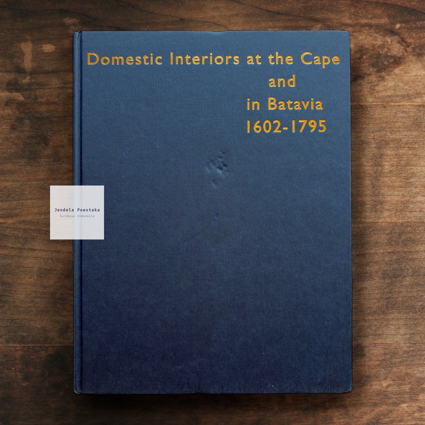 Domestic Interiors of the Cape and Batavia 1602–1795
