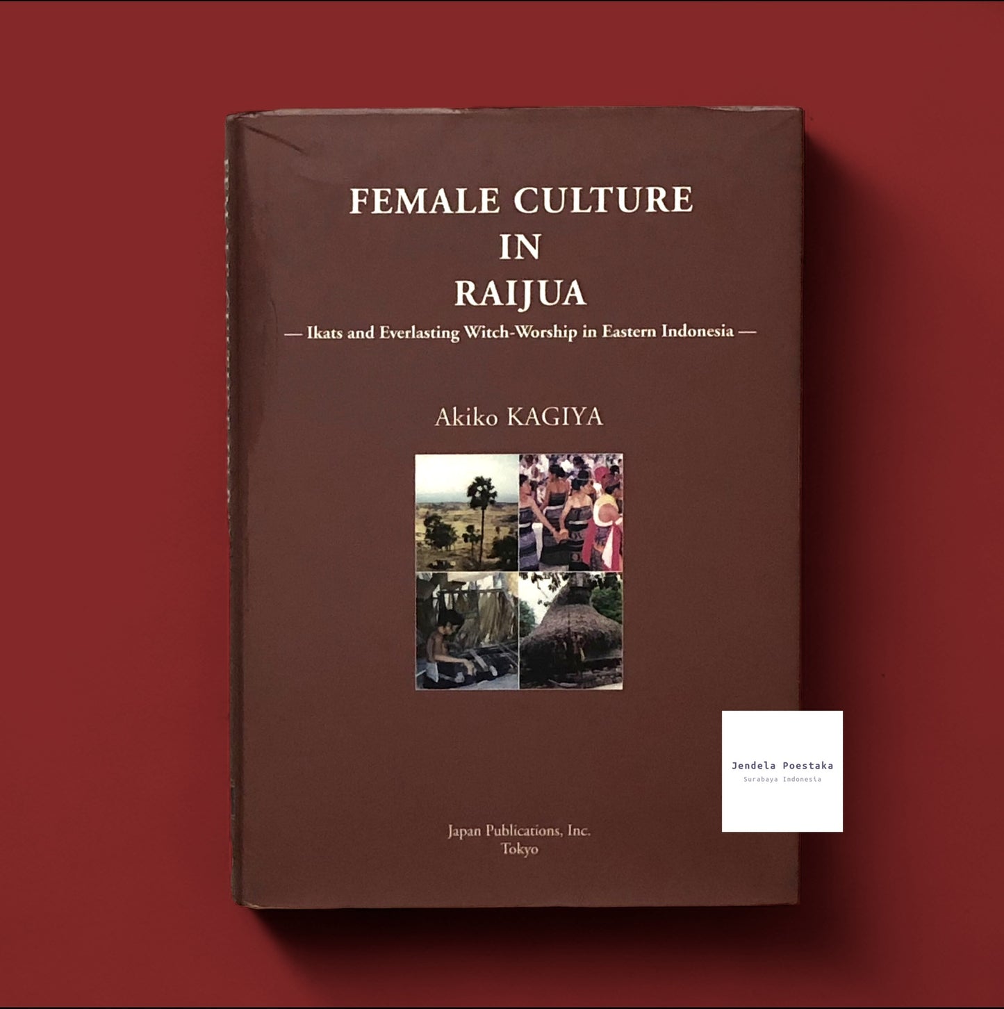 Female culture in Raijua: Ikats and Everlasting Witch-worship in Eastern Indonesia