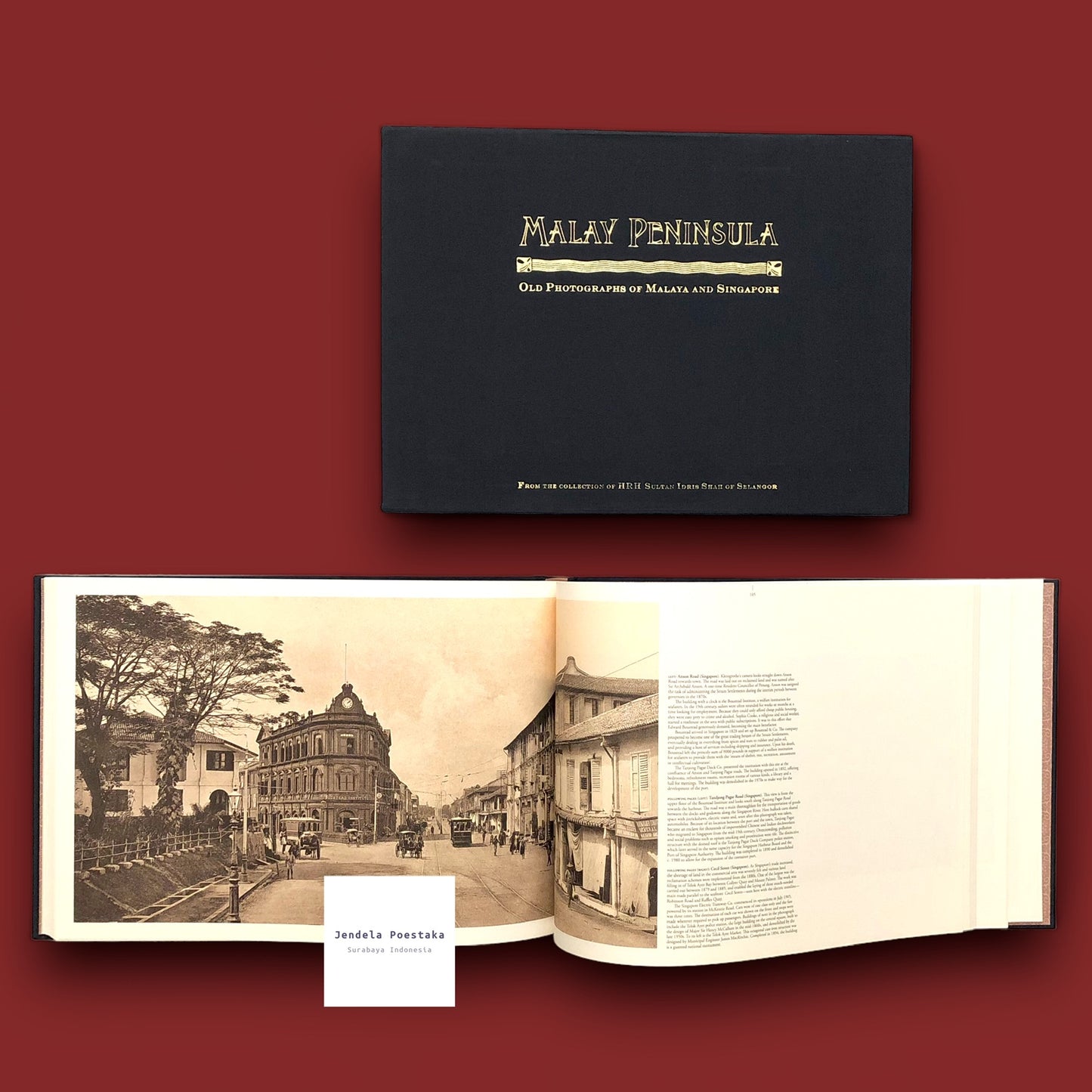 Malay Peninsula: Old photographs of Malaya and Singapore by Kleingrothe, c. 1900 From the Collection of HRH Sultan Idris Shah of Selangor