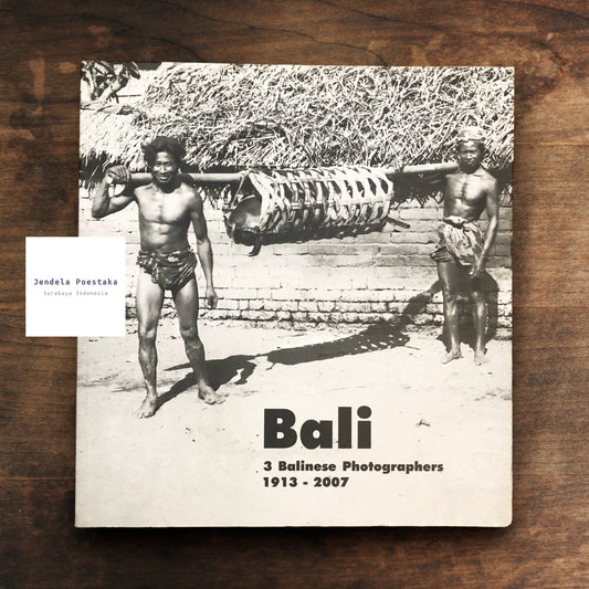 Bali: 3 Balinese Photographers. 1913-2007