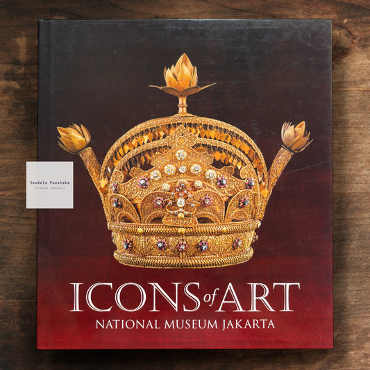Icons of Art: The Collections of the National Museum of Indonesia