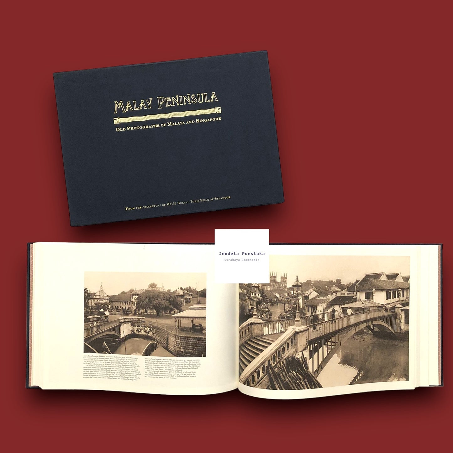 Malay Peninsula: Old photographs of Malaya and Singapore by Kleingrothe, c. 1900 From the Collection of HRH Sultan Idris Shah of Selangor