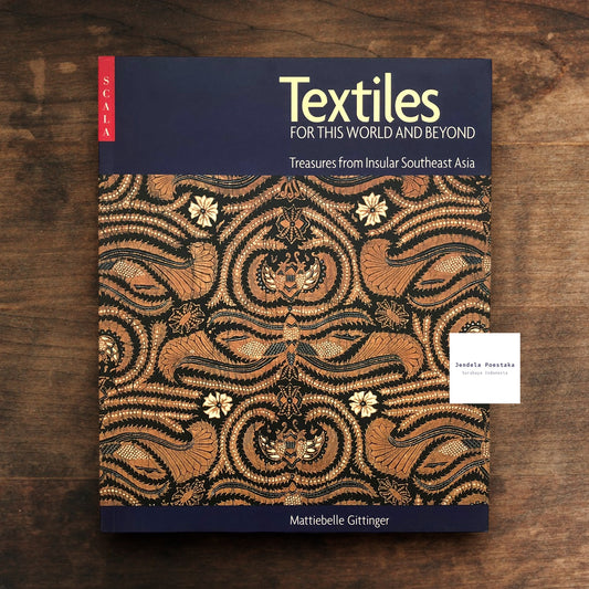 Textiles for this World and Beyond: Treasures from Insular Southeast Asia