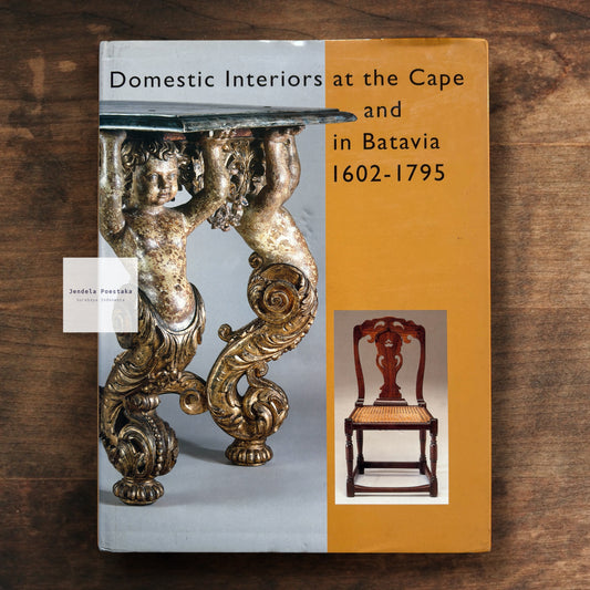 Domestic Interiors of the Cape and Batavia 1602–1795