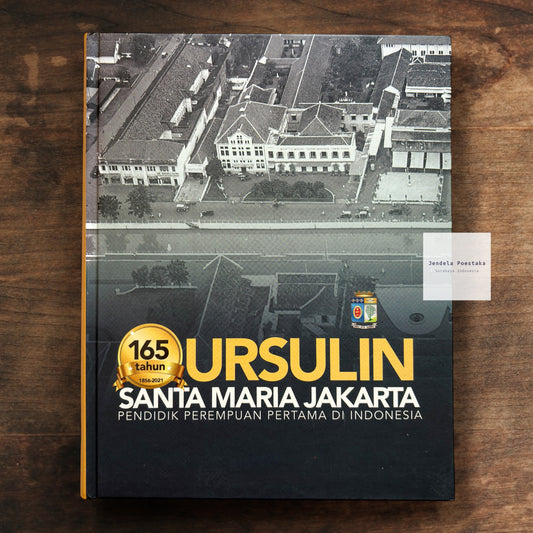 165 Tahun Ursulin Santa Maria Jakarta: Pendidik Perempuan Pertama di Indonesia
