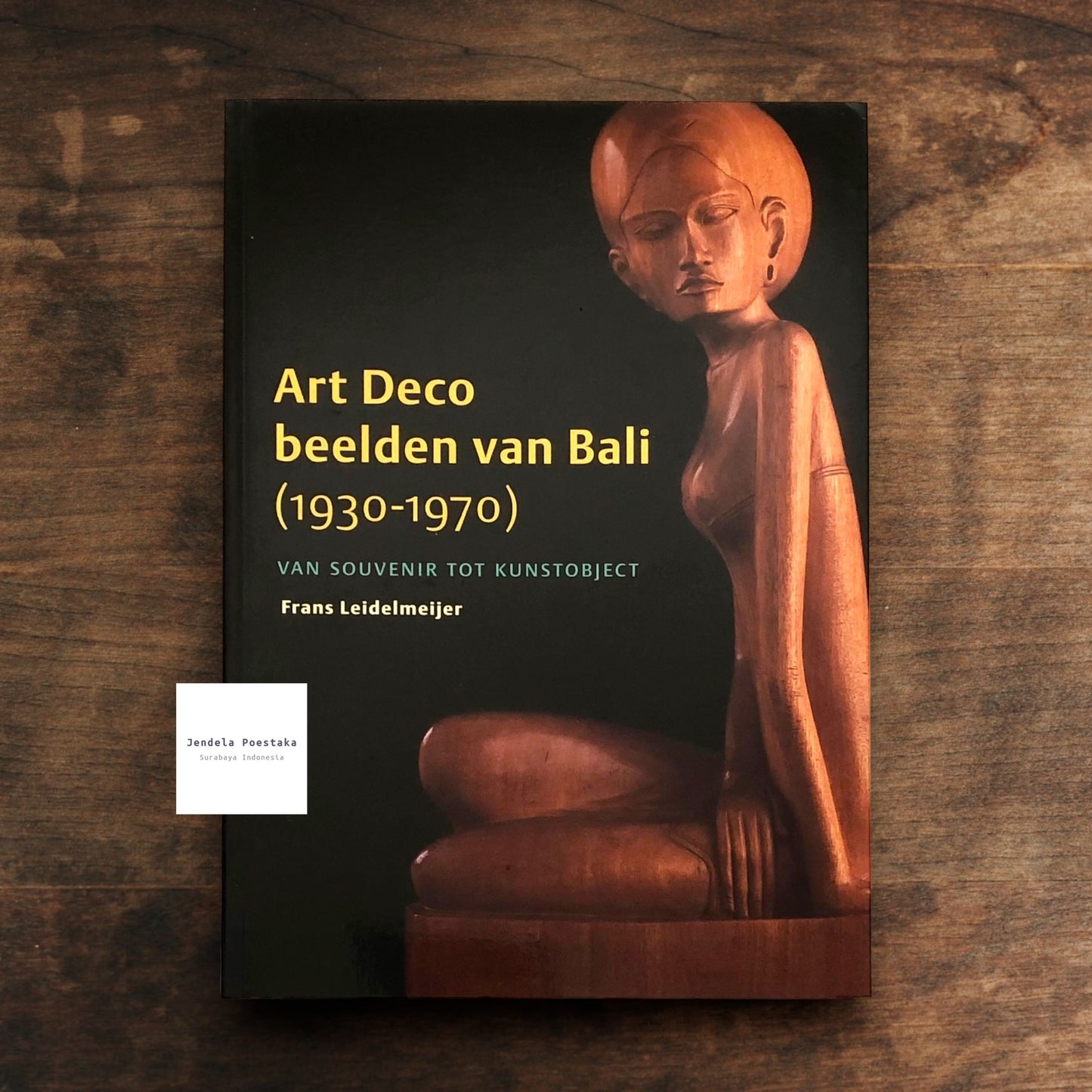 Art Deco Beelden van Bali (1930-1970): van Souvenir tot Kunstobject