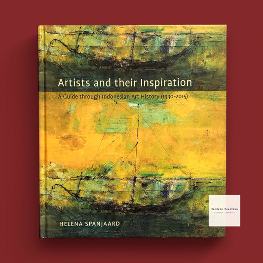 Artist and their Inspiration: A Guide through Indonesian Art History (1930-2015)