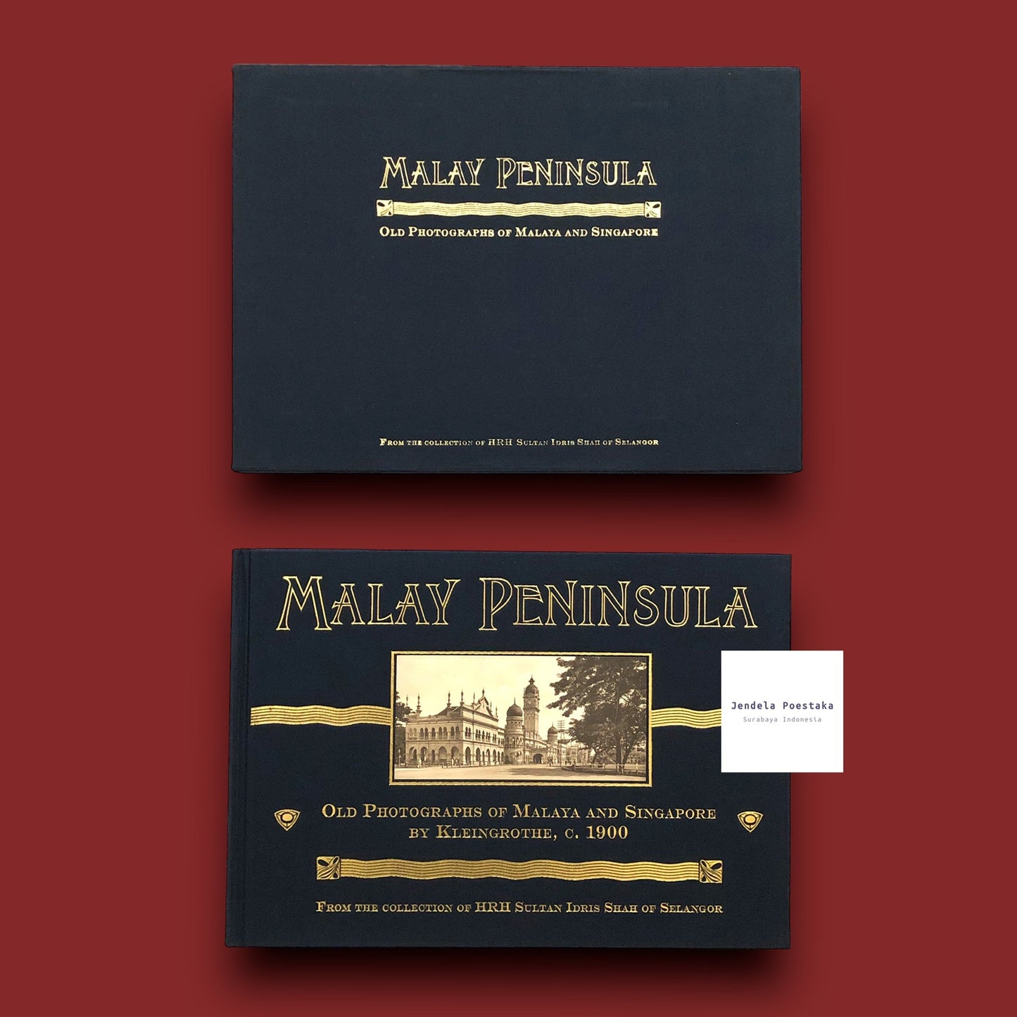 Malay Peninsula: Old photographs of Malaya and Singapore by Kleingrothe, c. 1900 From the Collection of HRH Sultan Idris Shah of Selangor