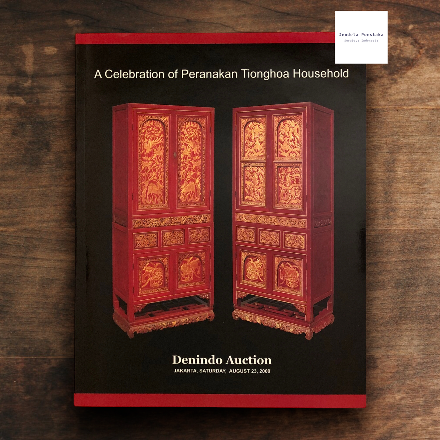 Denindo Auction: A Celebration of Peranakan Tionghoa Household. Saturday 23 August 2009