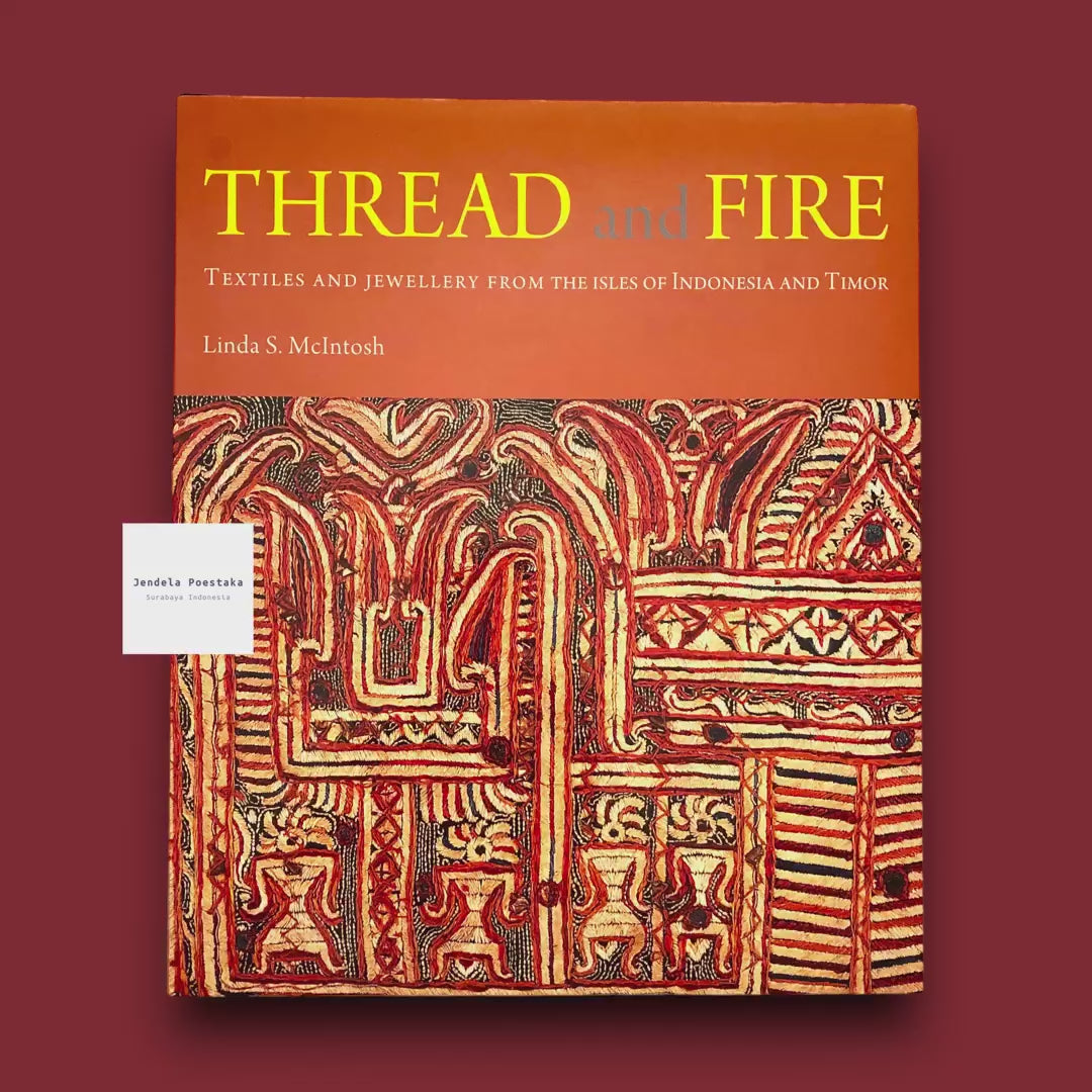 Thread and Fire: Textiles and Jewellery from the Isles of Indonesia an –  Jendela Poestaka